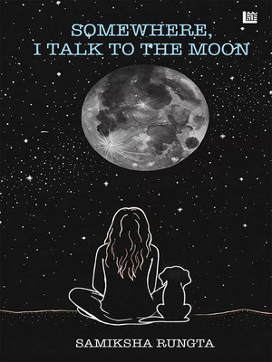 cover image of Somewhere I Talk to the Moon